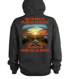 oui J'ai Bien Un Plan De Retraite J'ai Prevu De Faire De La Moto