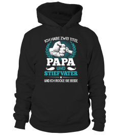 ICH HABE ZWEI TITEL PAPA UND STIEFVATER