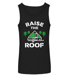 Raise The Roof Tank Top