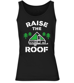 Raise The Roof Tank Top