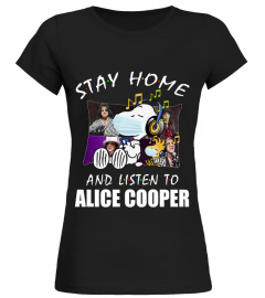 STAY HOME AND LISTEN TO ALICE COOPER