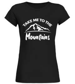 TAKE ME TO THE MOUNTAINS 1