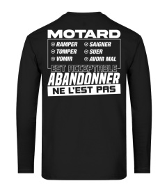 Motard - Ramper, tomper, vomir, saigner, suer, avoir mal est acceptable, abandonner ne l'est pas