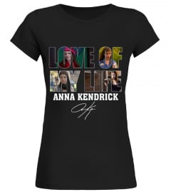 LOVE OF MY LIFE - ANNA KENDRICK