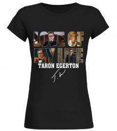 LOVE OF MY LIFE - TARON EGERTON