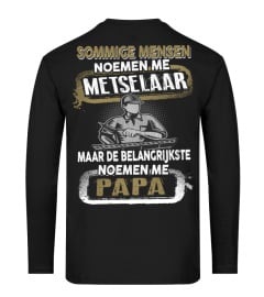 Metselaar - Sommige mensen noemen me Metselaar maar de belangrijkste noemen me Papa