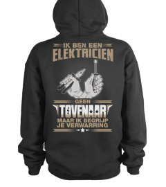 Elektricien - Ik ben een Elektricien geen Tovenaar maar ik begrijp je verwarring