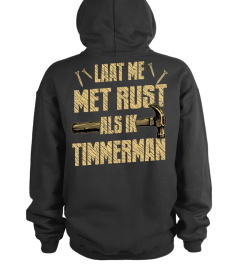 Timmerman  - Laat me met rust als ik Timmerman