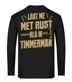 Timmerman  - Laat me met rust als ik Timmerman