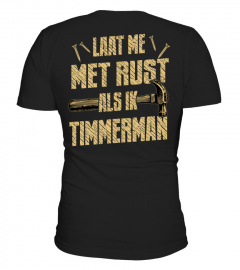 Timmerman  - Laat me met rust als ik Timmerman