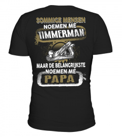 Timmerman - Sommige mensen noemen me Timmerman maar de belangrijkste noemen me Papa