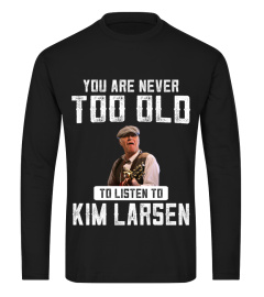 TOO OLD TO LISTEN TO KIM LARSEN