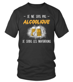 Je ne suis pas alcoolique je subis les invitations - Edition Limitée