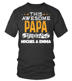 THIS AWESOME PAPA BELONG TO