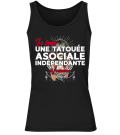 Tatouée - Je suis tatouée, asociale, indépendante et j'assume