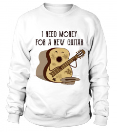 I Need Money For A New Guitar Funny T-Shirt