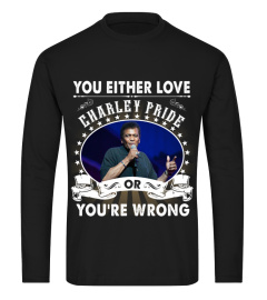 YOU EITHER LOVE CHARLEY PRIDE