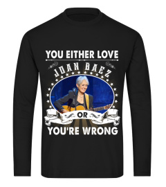 YOU EITHER LOVE JOAN BAEZ