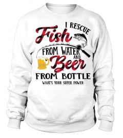 Fishing shirt I rescue fish from water and beer from bottle.