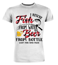 Fishing shirt I rescue fish from water and beer from bottle.