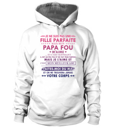 JE NE SUIS PAS UNE FILLE PARFAITE MAIS MON PAPA FOU M'AIME