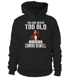TOO OLD TO LISTEN TO CONRAD SEWELL