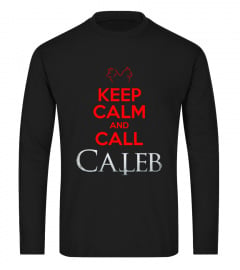 KEEP CALM AND CALL CALEB