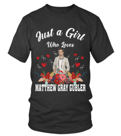 GIRL WHO LOVES MATTHEW GRAY GUBLER