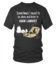 Snoopy Sometimes I Need To Be Alone and Listen To Adam Lambert