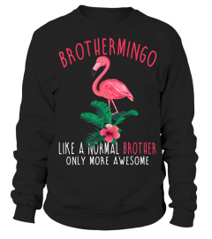 Brothermingo Like An Brother Only Awesome Floral Flamingo T Shirt