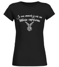 Tatouée - Je vous emmerde je suis une tatouée capricorne