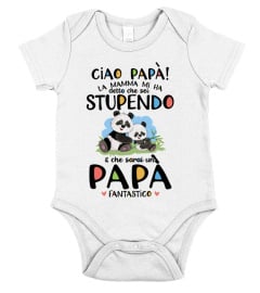 CIAO PAPA LA MAMMA MI HA DETTO CHE SEI STUPENDO