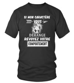 Si mon caractère vous dérange revoyez votre comportement - Edition Limitée