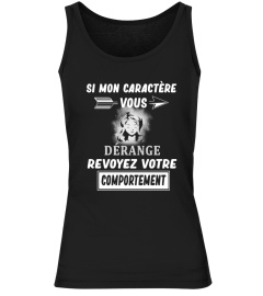 Si mon caractère vous dérange revoyez votre comportement - Edition Limitée