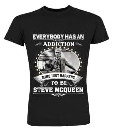 EVERYBODY HAS AN ADDICTION MINE JUST HAPPENS TO BE STEVE MCQUEEN