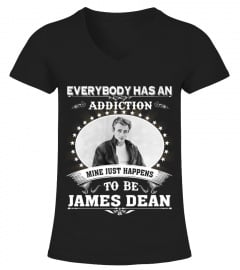 EVERYBODY HAS AN ADDICTION MINE JUST HAPPENS TO BE JAMES DEAN