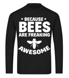 Apiarist Beekeeper Shirt Because Bees Are Freaking Awesome T Shirt