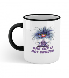 One Cup Is Not Enough