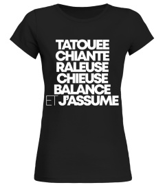 Tatouée - Tatouée, chiante, râleuse, chieuse, balance et j'assume