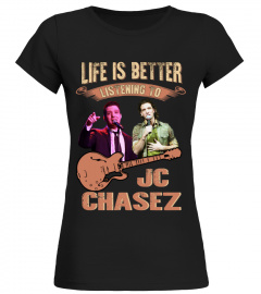 LIFE IS BETTER LISTENING TO JC CHASEZ