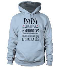 PAPA JE NE SUIS PEUT ETRE PAS ENCONRE NE MAIS TU VAS ETRE