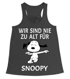 WIR SIND NIE ZU ALT FUR SNOOPY