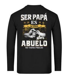 SER PAPA ES UN HONOR SER ABUELO NO TIENE PRECIO