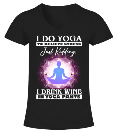 I Do Yoga To Relives Stress Just Kidding