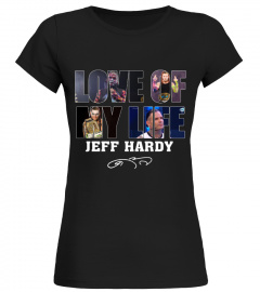 LOVE OF MY LIFE - JEFF HARDY