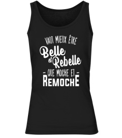 Vaut mieux être belle et rebelle que moche et remoche - Edition Limitée