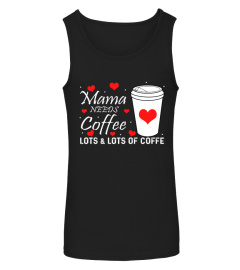 Mama needs coffee Mother s day 2021 T Shirt