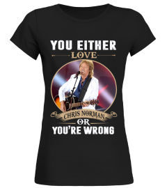 YOU EITHER LOVE CHRIS NORMAN OR YOU'RE WRONG