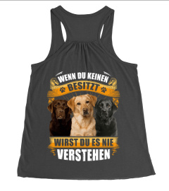 Labrador Retriever - WENN DU KEINEN BESITZT