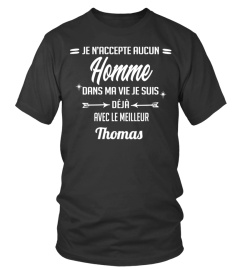 Je n'accepte aucun Homme dans ma vie je suis déjà avec le meilleur Thomas - Edition Limitée